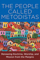 The People Called Metodistas: Renewing Doctrine, Worship, and Mission From the Margins