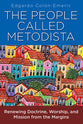 The People Called Metodistas: Renewing Doctrine, Worship, and Mission From the Margins