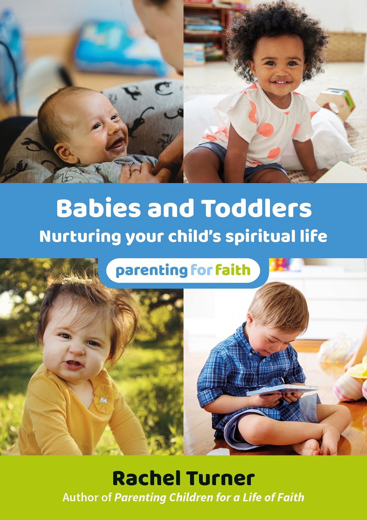 Babies and Toddlers: Nurturing Your Child's Spiritual Life