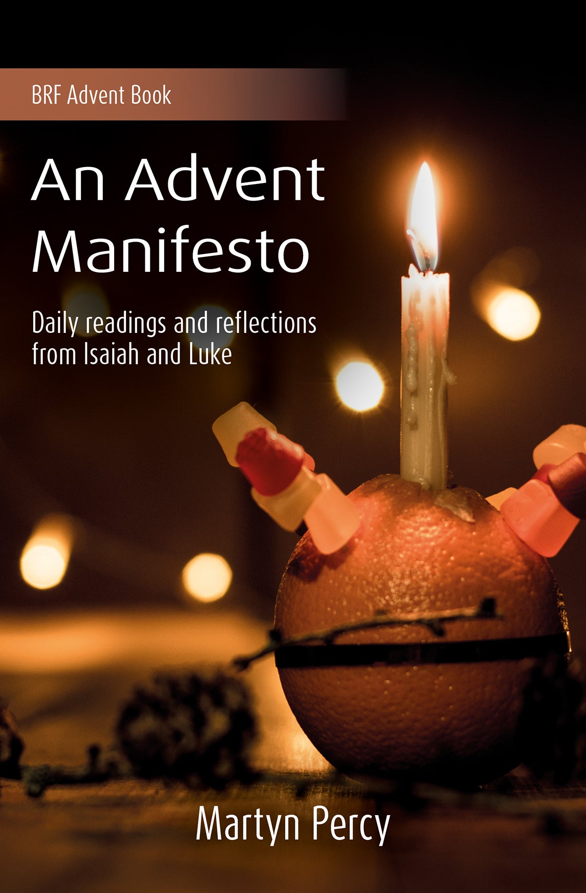 An Advent Manifesto: Daily Readings and Reflections From Isaiah and Luke