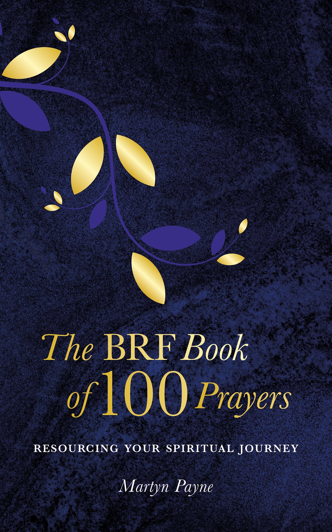The Brf Book of 100 Prayers