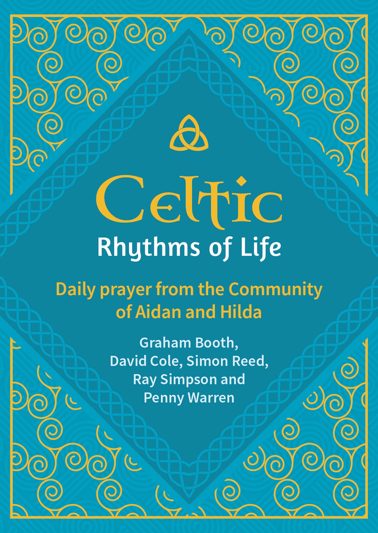 Celtic Rhythms of Life: Daily Prayer From the Community of Aidan and Hilda