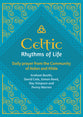 Celtic Rhythms of Life: Daily Prayer From the Community of Aidan and Hilda