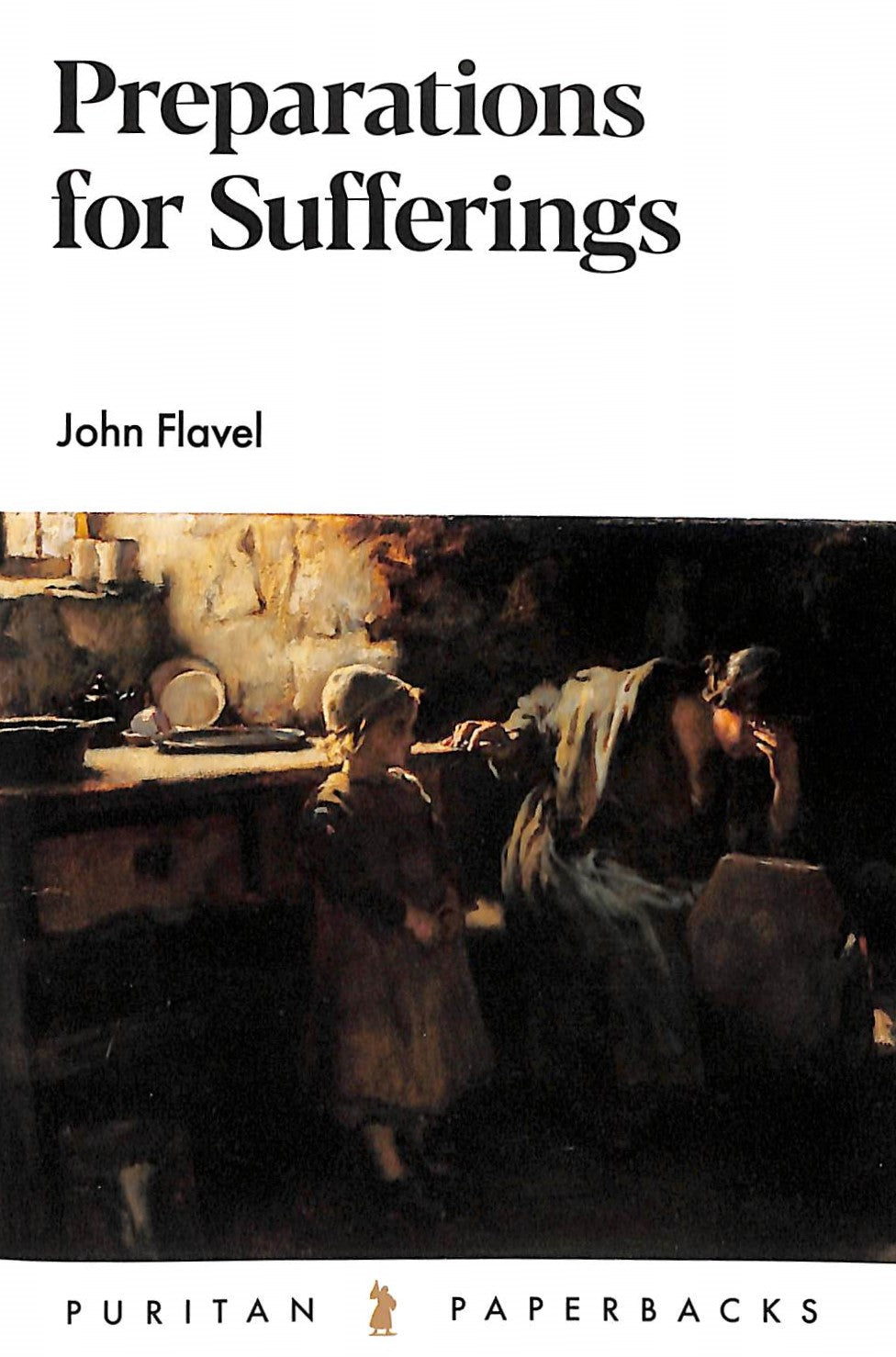Preparations For Sufferings (Puritan Paperbacks Series)
