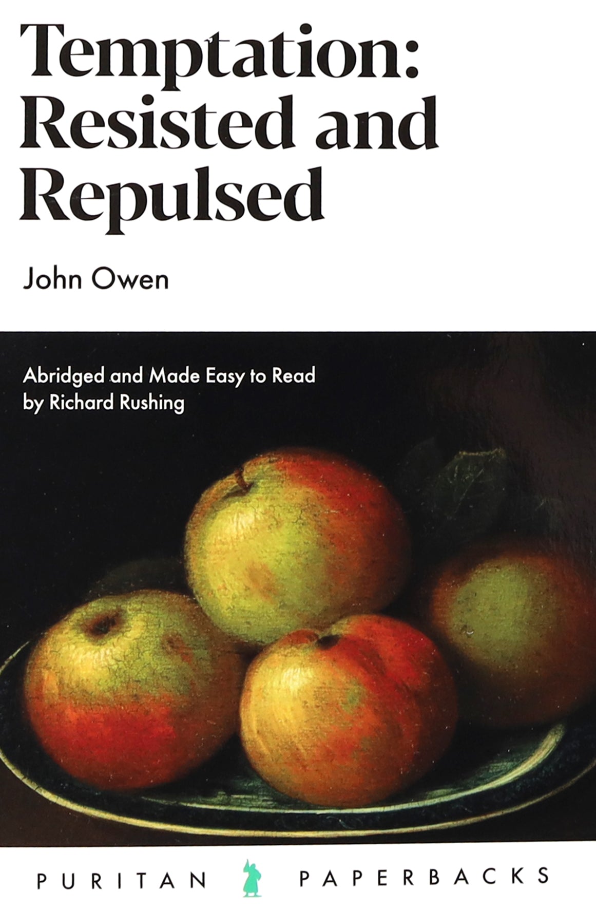 Temptation: Resisted and Repulsed (2nd Edition) (Puritan Paperbacks Series)