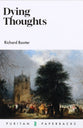 Dying Thoughts (Puritan Paperbacks Series)