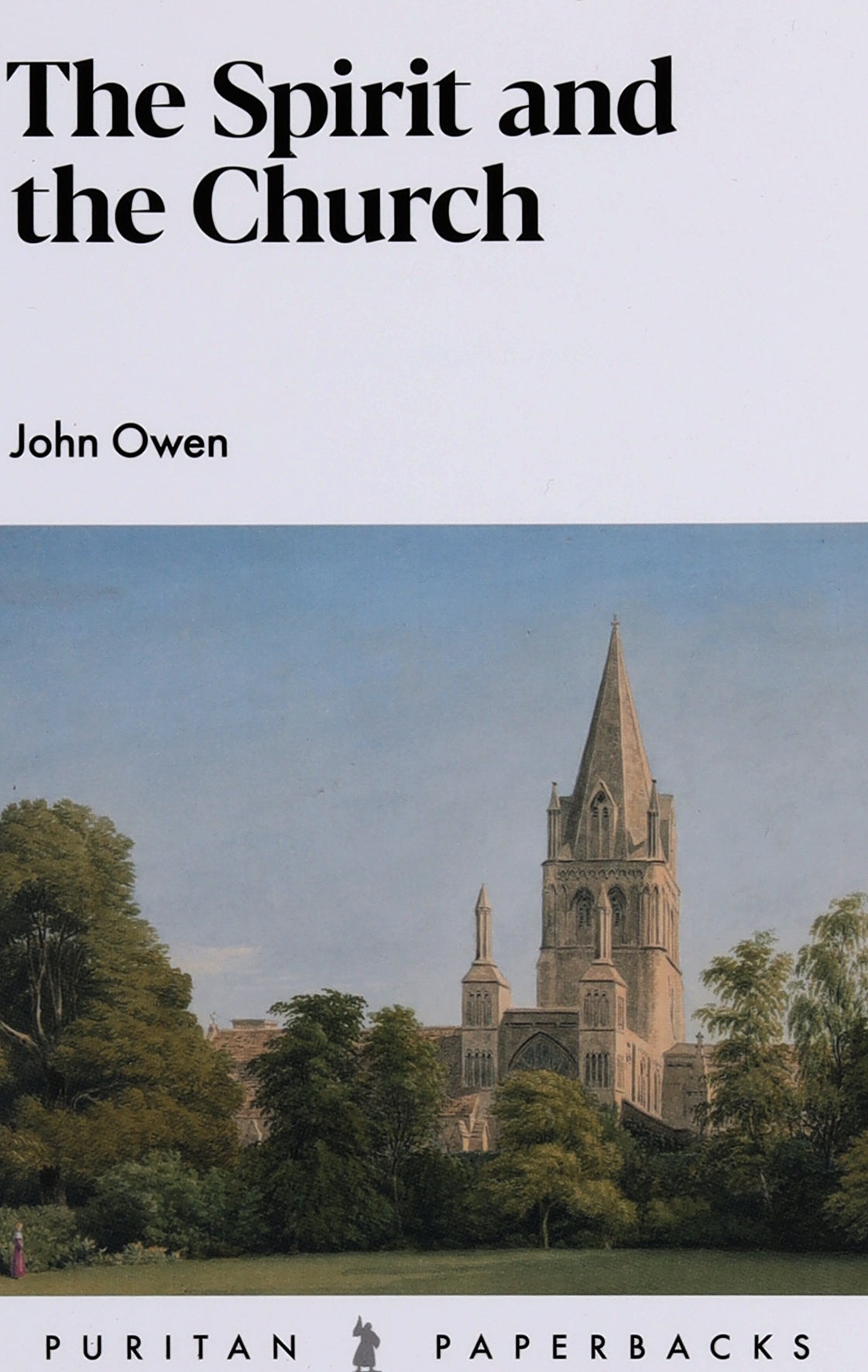 The Spirit and the Church (Puritan Paperbacks Series)