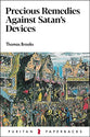 Precious Remedies Against Satan's Devices (2021 Edition) (Puritan Paperbacks Series)