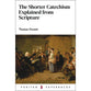 The Shorter Catechism Explained (2021 Edition) (Puritan Paperbacks Series)