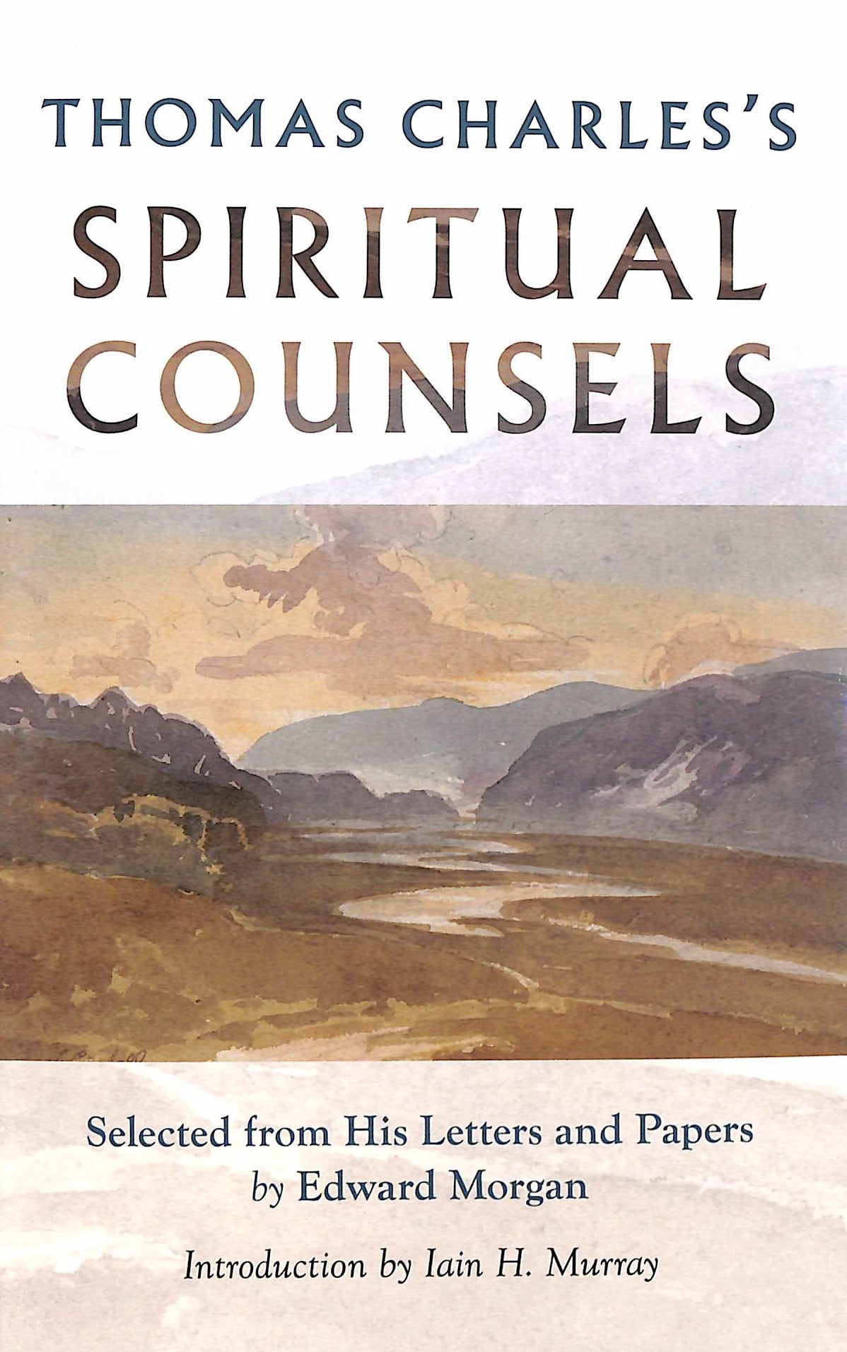 Thomas Charles's Spiritual Counsels (2nd Edition)