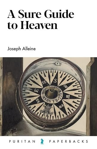 A Sure Guide to Heaven (2022 Edition) (Puritan Paperbacks Series)