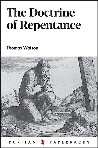 The Doctrine of Repentance (2nd Edition) (Puritan Paperbacks Series)