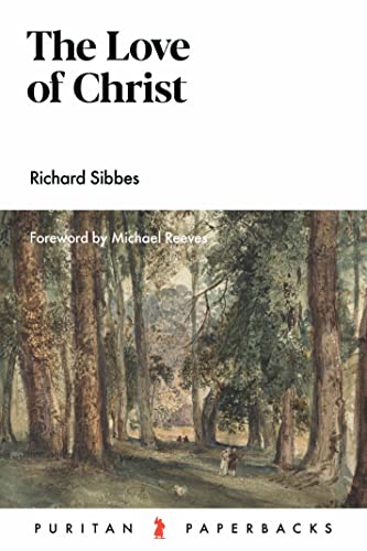 The Love of Christ (2022 Edition) (Puritan Paperbacks Series)