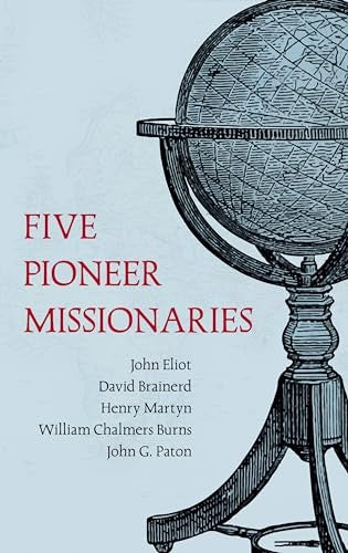 Five Pioneer Missionaries (2nd Edition)