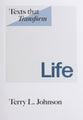 Texts That Transform: Life