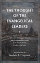 The Thought of the Evangelical Leaders: Notes of the Discussions Between John Newton and His Friends in the Eclectic Society, London, 1798-1814