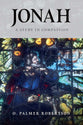 Jonah: A Study in Compassion (2024 Edition)