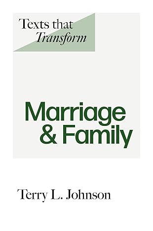 Marriage & Family (Texts that Transform Series)
