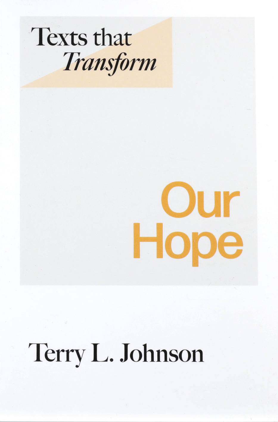Texts That Transform: Our Hope