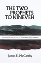 The Two Prophets to Nineveh: Goodness and Severity in Jonah and Nahum