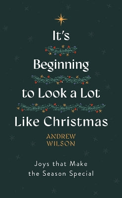 It’s Beginning to Look a Lot Like Christmas: Joys That Make the Season Special