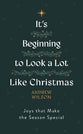 It’s Beginning to Look a Lot Like Christmas: Joys That Make the Season Special