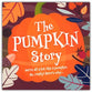 The Pumpkin Story (25 Pack): We're all a bit like a pumpkin. No, really! Here's why... (for Children ages 6-11)