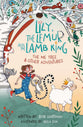 Lily, the Lemur, and the Lamb King: The Me Tree and Other Adventures (Lily, the Lemur and the Lamb King Series)