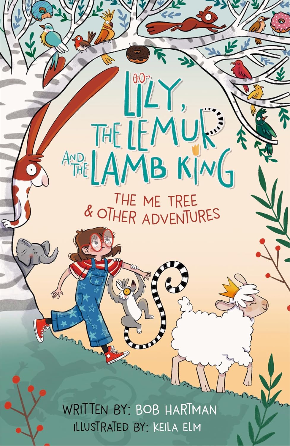 Lily, the Lemur, and the Lamb King: The Me Tree and Other Adventures (Lily, the Lemur and the Lamb King Series)
