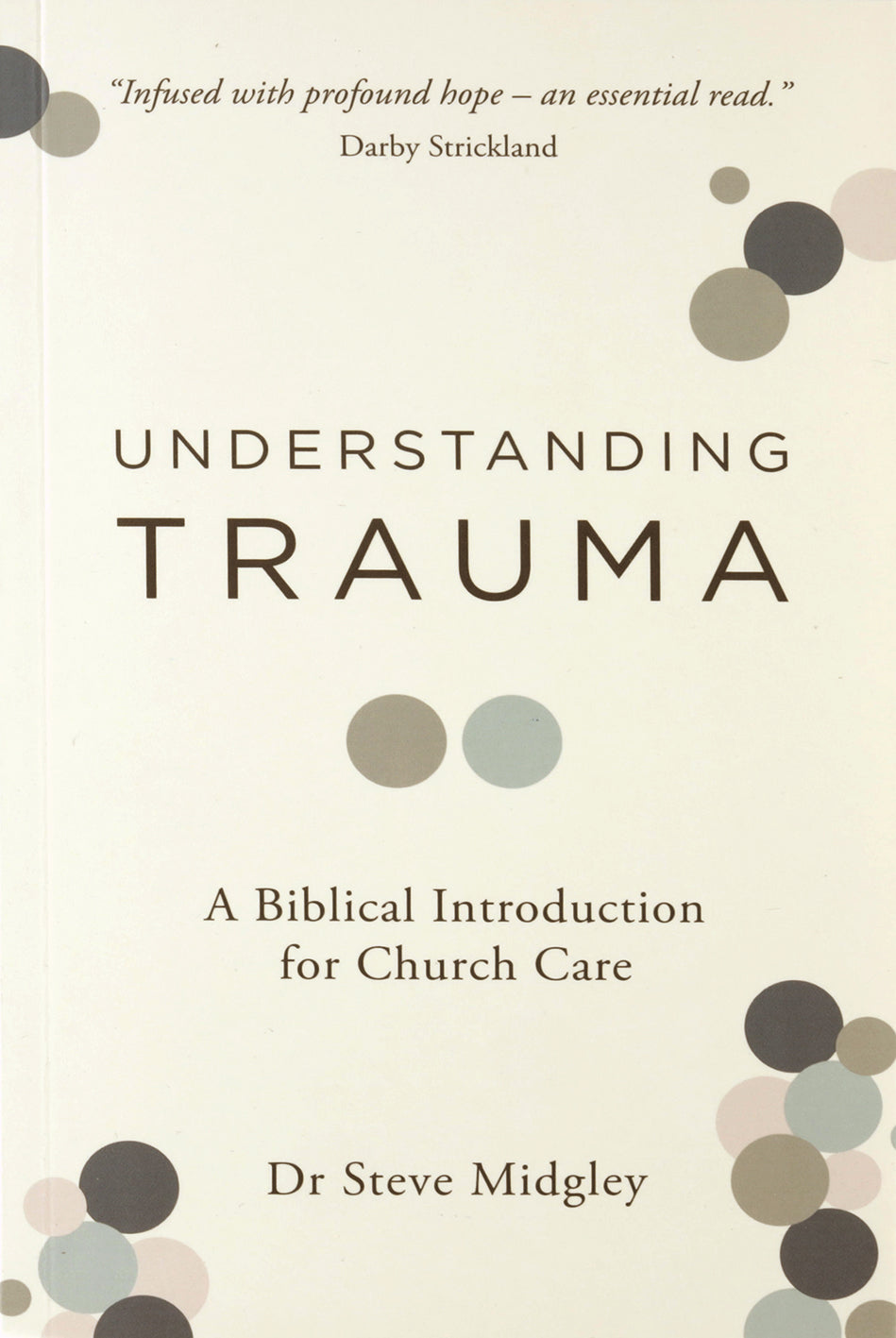 Understanding Trauma: A Biblical Introduction for Church Care