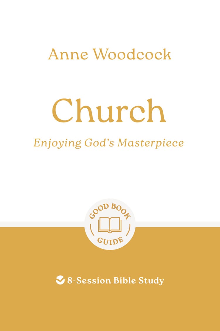 Church: Enjoying God's Masterpiece (8 Studies) (Good Book Guides Series)