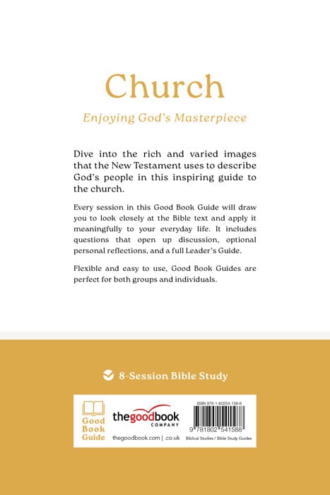 Church: Enjoying God's Masterpiece (8 Studies) (Good Book Guides Series)