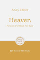 Heaven: Forever, For Real, For Sure (6 Studies, Good Book Guides Series)