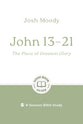 John 13-21: The Place of Greatest Glory (Good Book Guides Series)