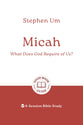 Micah: What Does God Require of Us? (6 Studies) (Good Book Guides Series)