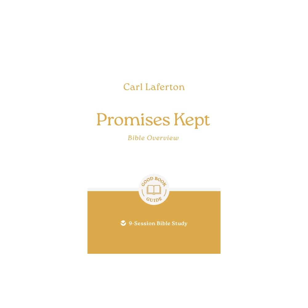 Promises Kept: Bible Overview (9-Session Bible Study) (Good Book Guides Series)