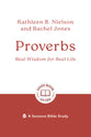 Proverbs: Real Wisdom for Real Life (Good Book Guides Series)