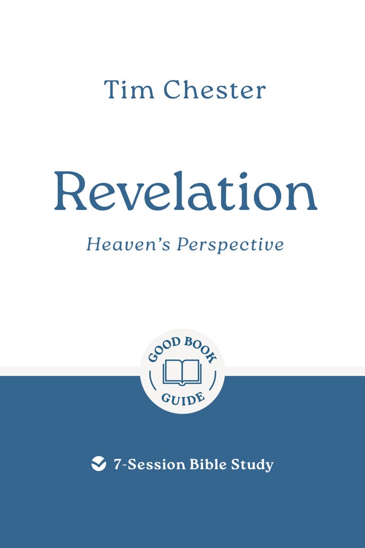 Revelation: Heaven's Perspective (7 Studies) (Good Book Guides Series)