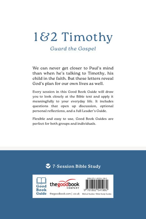 1 & 2 Timothy: Guard the Gospel (7 Studies) (Good Book Guides Series)