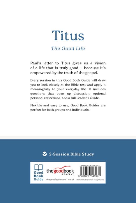 Titus: The Good Life (5 Studies) (Good Book Guides Series)
