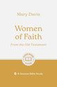 Women of Faith: From the Old Testament (8 Studies, Good Book Guides Series)