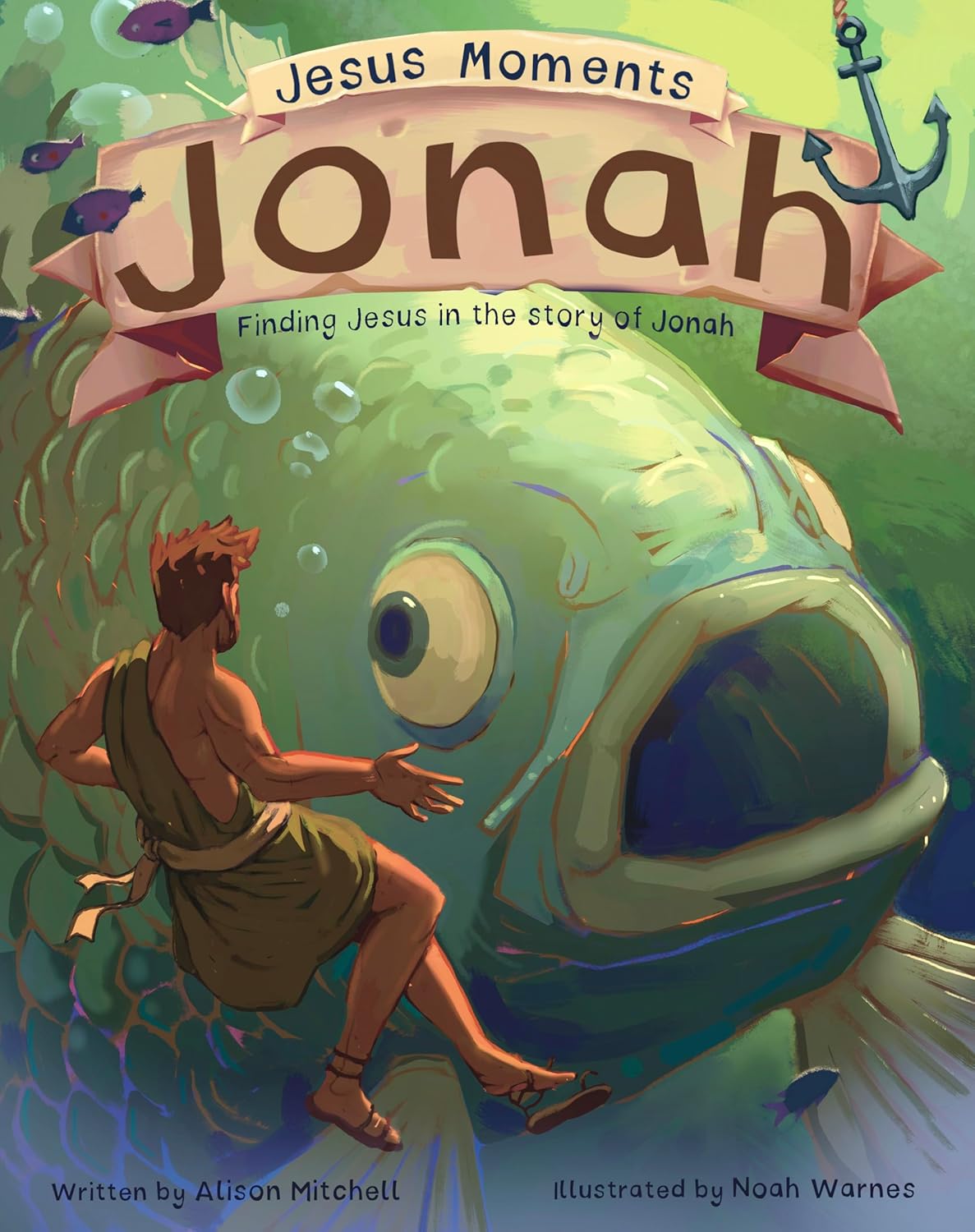Jesus Moments: Jonah: Finding Jesus in the Story of Jonah