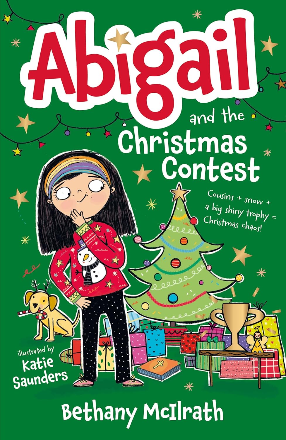 Abigail and the Christmas Contest: Cousins + Snow + a Big Shiny Trophy = Christmas Chaos! (Abigail Series)