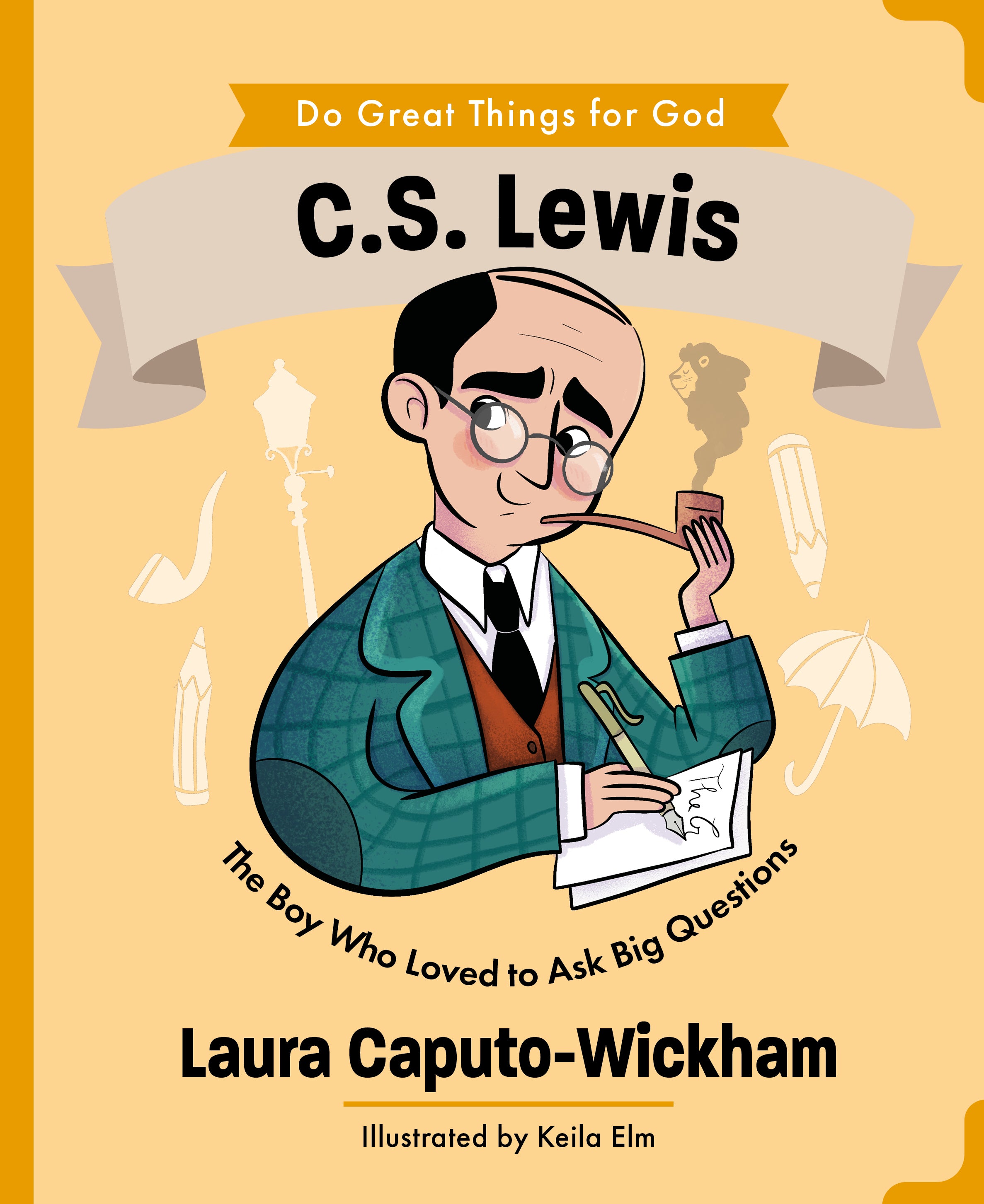 C.S. Lewis: The Boy Who Loved to Ask Big Questions (Do Great Things for God Series)