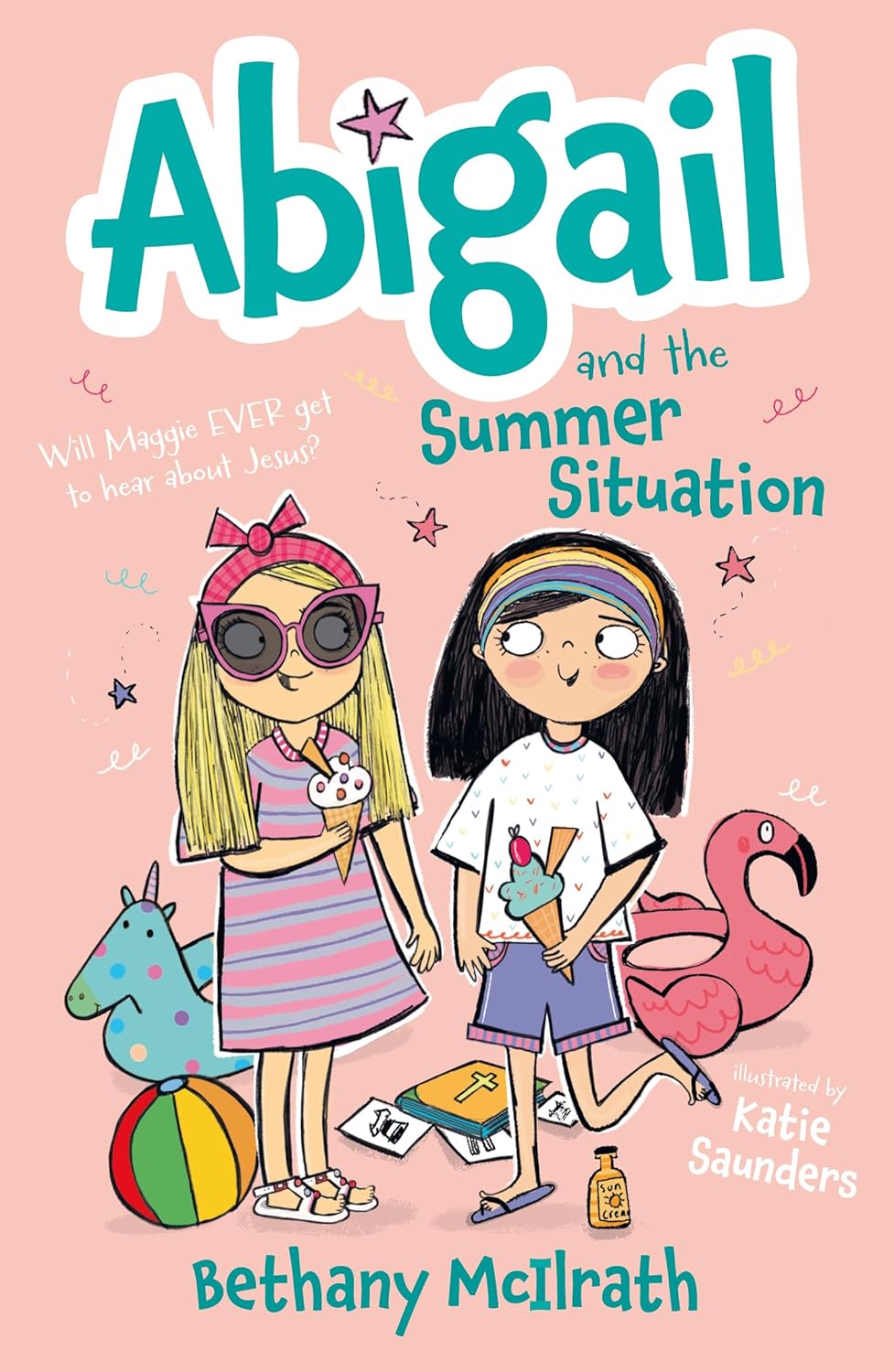 Abigail and the Summer Situation: Will Maggie Ever Get to Hear about Jesus? (#05 in Abigail Series)