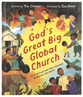 God's Great Big Global Church: Visit 10 Kids and their Churches All Around the World