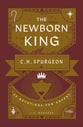 The Newborn King: 25 Devotions for Advent from C.H. Spurgeon