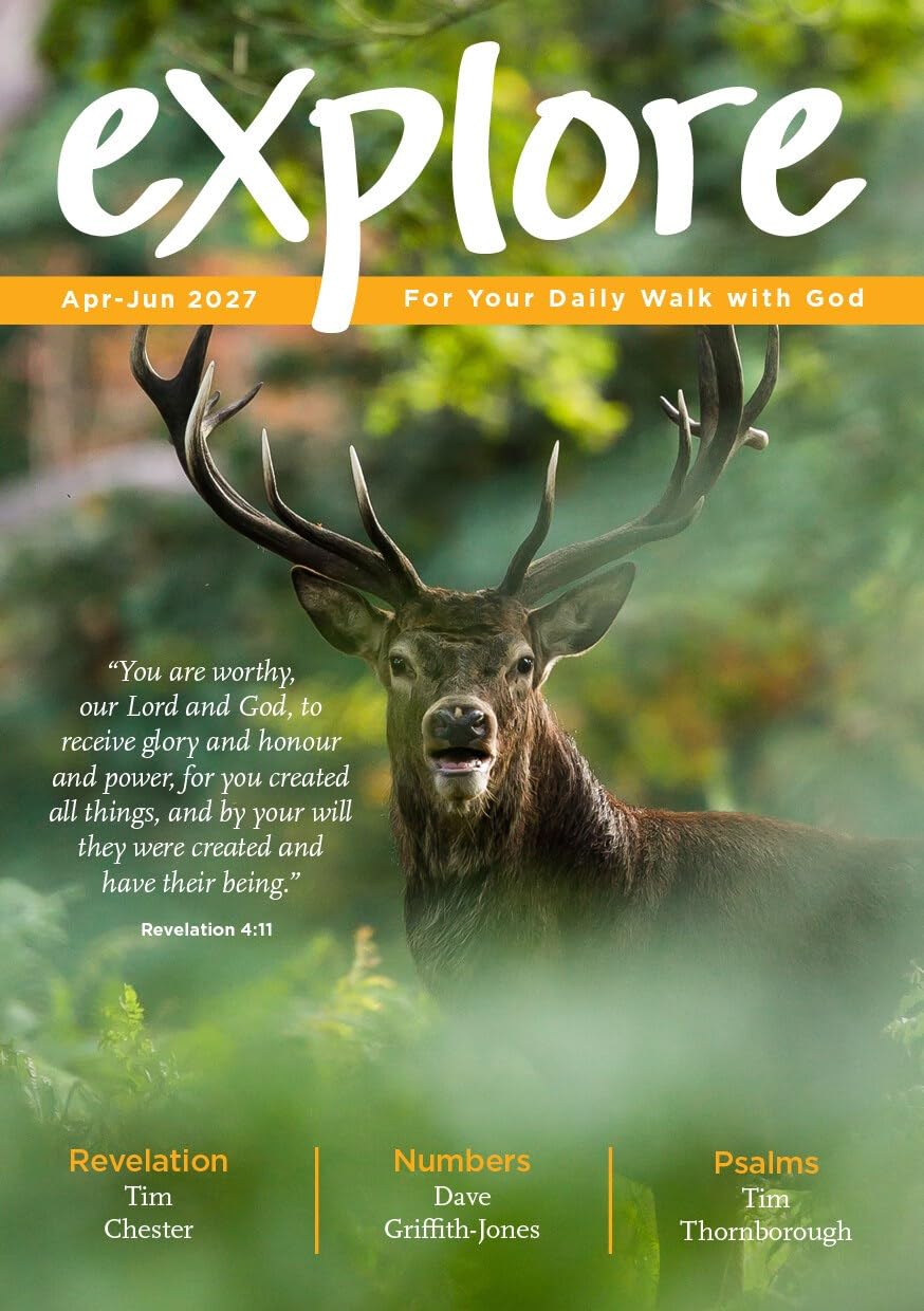 Explore (Apr-Jun 2027): For Your Daily Walk with God