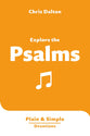 Explore the Psalms: Plain & Simple Devotions