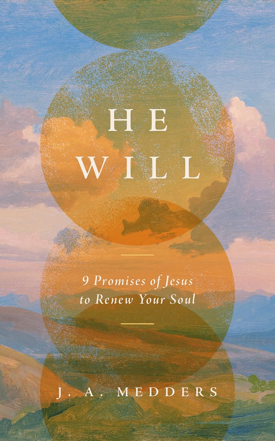 He Will: 9 Promises of Jesus to Renew Your Soul